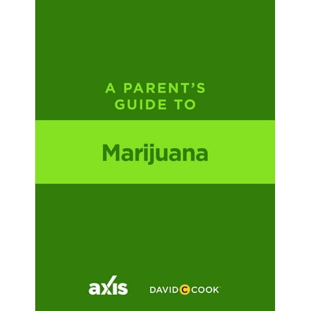A Parent's Guide to Marijuana - eBook