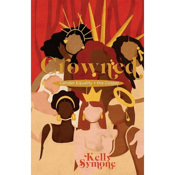 Crowned: Gender Equality The Gospel, (Paperback)