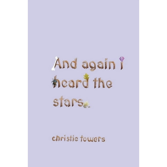 and again i heard the stars, (Paperback)