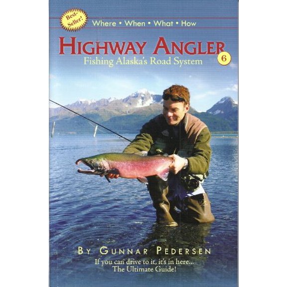 Pre-Owned Highway Angler, Fishing Alaska's Road System, 6th edtion, 9781578335961, 1578335965, Paperback, 6th edition