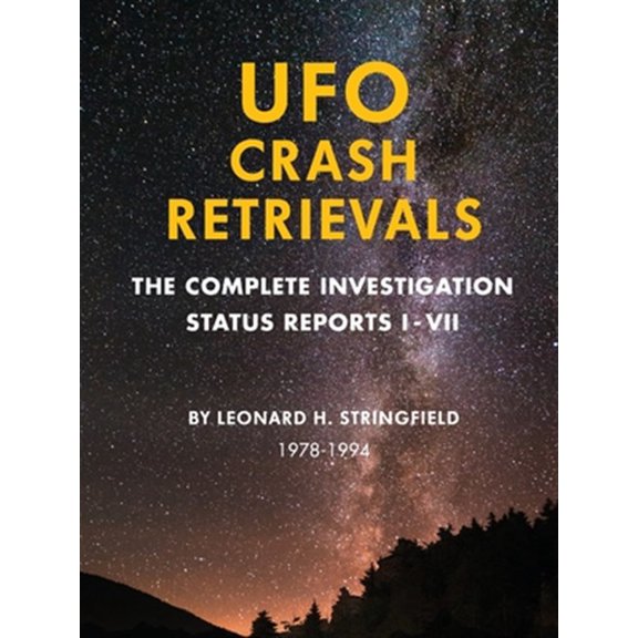 Pre-Owned UFO Crash Retrievals: The Complete Investigation - Status Reports I-VII (1978-1994) Paperback