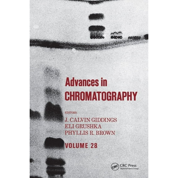 Advances in Chromatography Advances in Chromatography: Volume 28, Book 28, (Hardcover)
