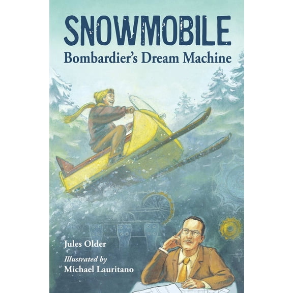 Pre-Owned Snowmobile : Bombardier's Dream Machine (Paperback)