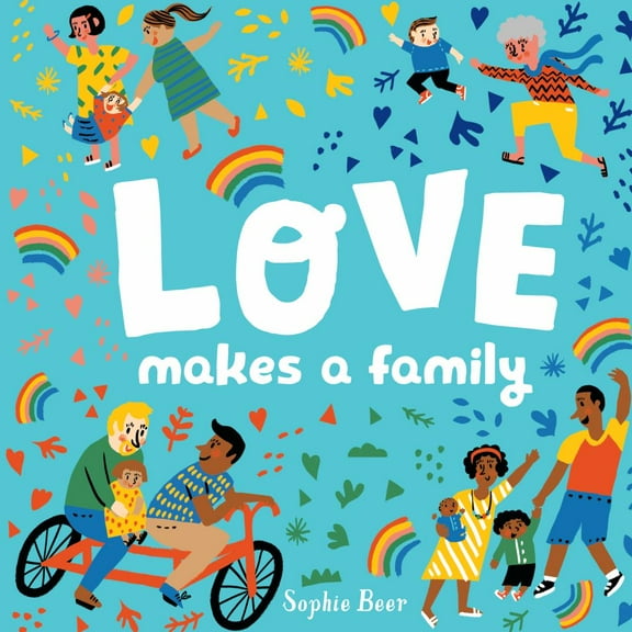 Sophie Beer: Love Makes a Family (Board Book)