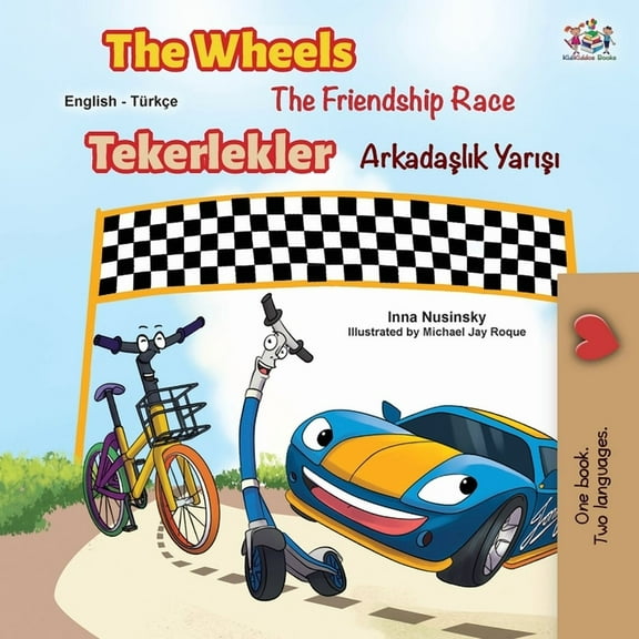 English Turkish Bilingual Collection The Wheels -The Friendship Race (English Turkish Bilingual Book), (Paperback)