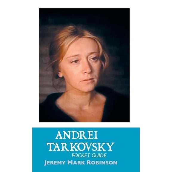 Andrei Tarkovsky: Pocket Guide, (Paperback)
