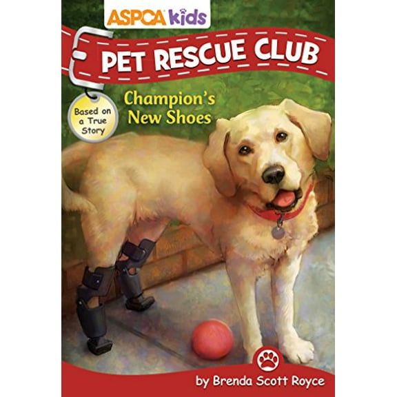 Pre-Owned ASPCA Kids: Pet Rescue Club: Champion's New Shoes (Paperback) 0794439985 9780794439989