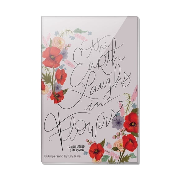 Earth Laughs in Flowers Emerson Quote Rectangle Acrylic Fridge Refrigerator Magnet