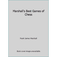 thumbnail image 1 of Pre-Owned Marshall's Best Games of Chess (Paperback) 0486206041 9780486206042, 1 of 1
