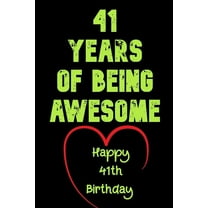 41 Years Of Being Awesome Happy 41th Birthday: 41 Years Old Gift for Boys & Girls