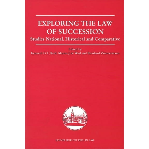 Edinburgh Studies in Law Exploring the Law of Succession: Studies National, Historical and Comparative, (Hardcover)