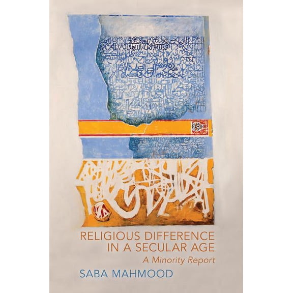 Religious Difference in a Secular Age: A Minority Report, (Paperback)