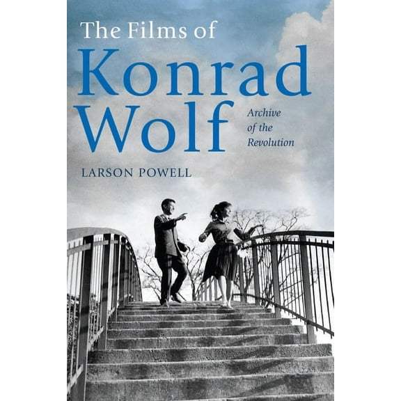 Screen Cultures: German Film and the Vis Films of Konrad Wolf: Archive of the Revolution, Book 22, (Hardcover)