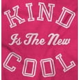 thumbnail image 2 of Kind Is the New Cool Positive Quote Hoodie Sweatshirt Women Brisco Brands X, 2 of 4