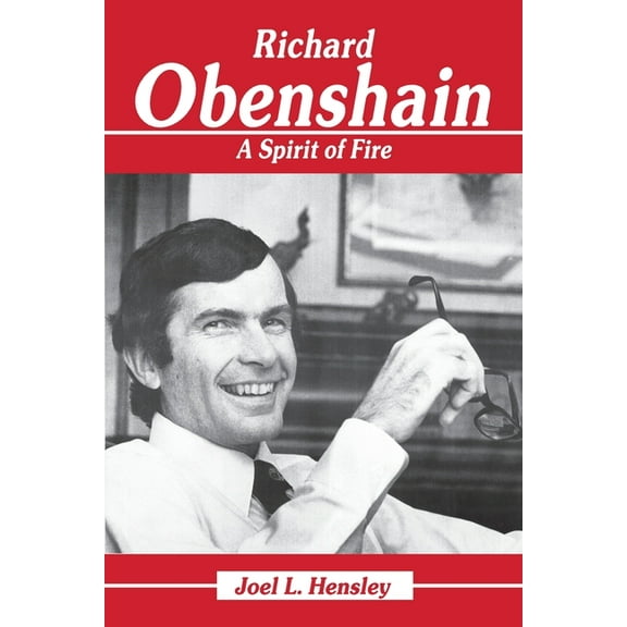 Richard Obenshain: A Spirit of Fire (Paperback) by Joel L Hensley