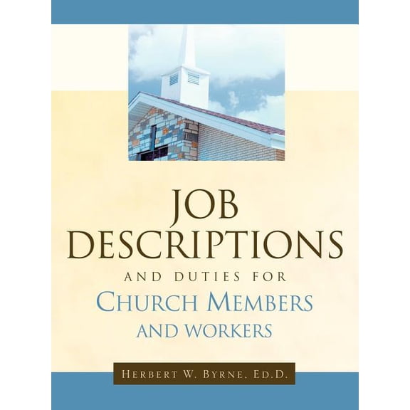 Job Descriptions and Duties For Church Members and Workers, (Paperback)
