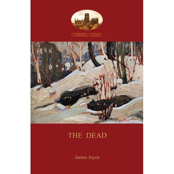 The Dead: James Joyce's most famous short story (Aziloth Books), (Paperback)
