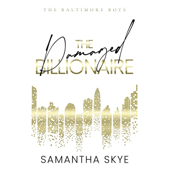 The Baltimore Boys The Damaged Billionaire: An Opposites Attract Billionaire Romance, Book 3, (Paperback)