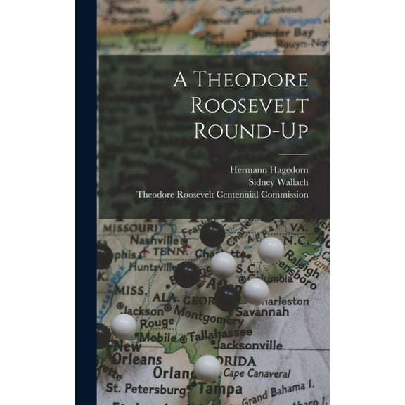 A Theodore Roosevelt Round-up, (Hardcover)