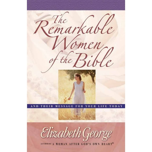 Pre-Owned The Remarkable Women of the Bible (Paperback) 0736907386 9780736907385