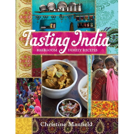 Tasting India : Heirloom Family Recipes (Best Taste Of India)