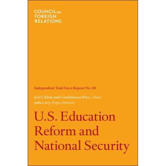 Pre-Owned U.S. Education Reform and National Security: Independent Task Force Report (Paperback) 0876095201 9780876095201