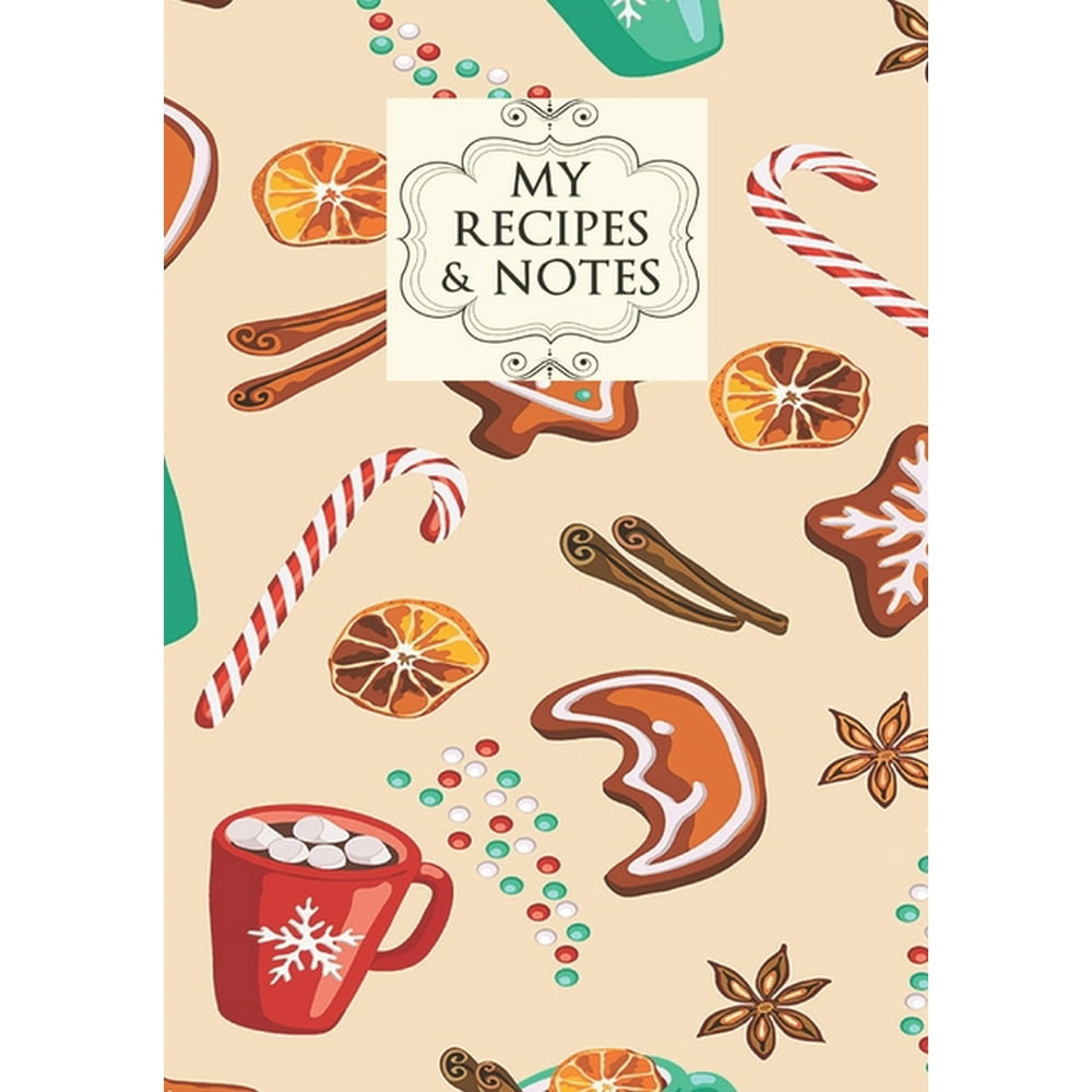 My Recipes & Notes: Elegant Blank Recipe Book to Write in, Document all