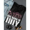 thumbnail image 3 of Queens Are Born In July  Women Black T-Shirt, Female Small, 3 of 4