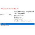 thumbnail image 2 of Front Left Brake Hose - Compatible with 1982 - 1986 Jeep CJ7 1983 1984 1985, 2 of 2