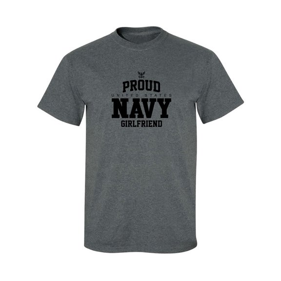 Proud United States Navy GIRLFRIEND Adult Short Sleeve T-shirt
