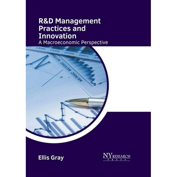 R&d Management Practices and Innovation: A Macroeconomic Perspective, (Hardcover)