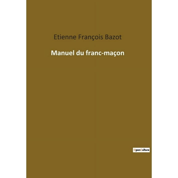 Manuel du franc-maçon (Paperback)
