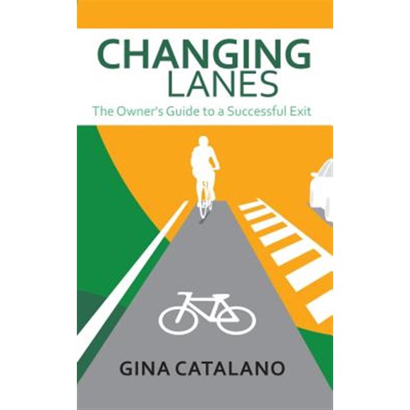 Pre-Owned Changing Lanes: The Owner's Guide to a Successful Exit (Paperback)