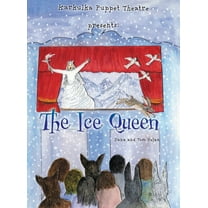 Karkulka Puppet Theatre presents : The Ice Queen (Hardcover)