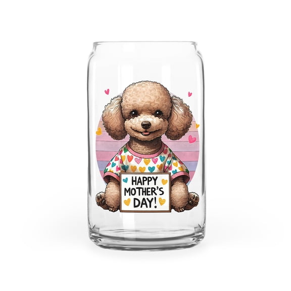 Happy Mother's Day Best Poodle Mom Ever 16oz Glass Cup Mug Poodles Dog Lover Gifts Idea Glass Can - 03002