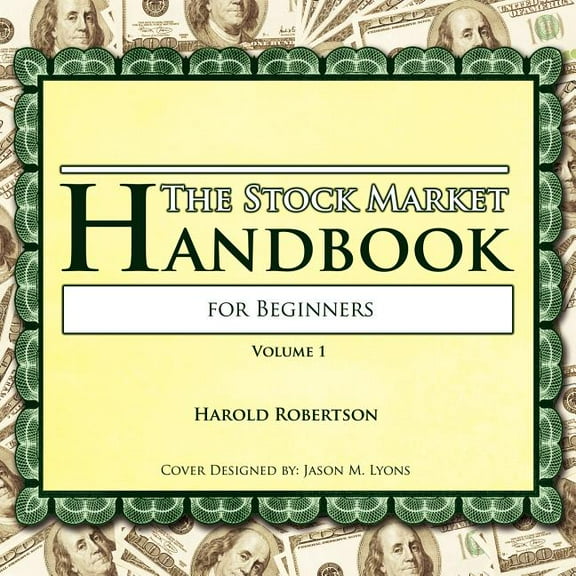 The Stock Market Handbook for Beginners : Volume 1 (Paperback)