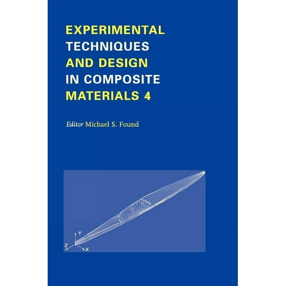 Experimental Techniques and Design in Composite Materials: Proceedings of the 4h Seminar, Sheffield, 1-2 September 1998, (Hardcover)