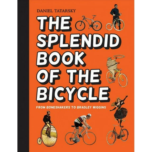 The Splendid Book of the Bicycle