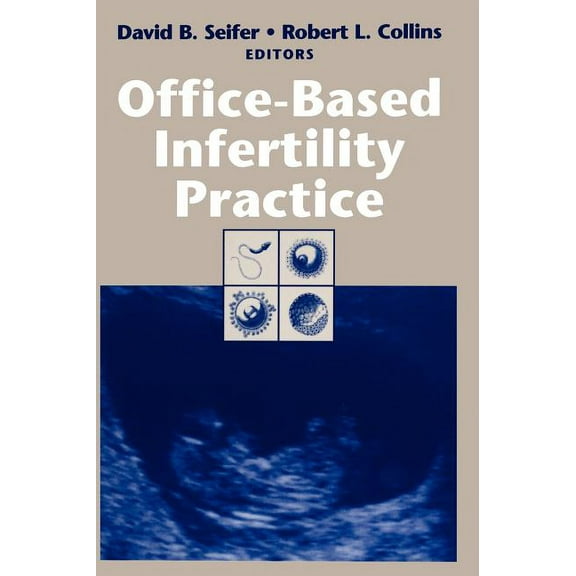 Office-Based Infertility Practice, (Hardcover)