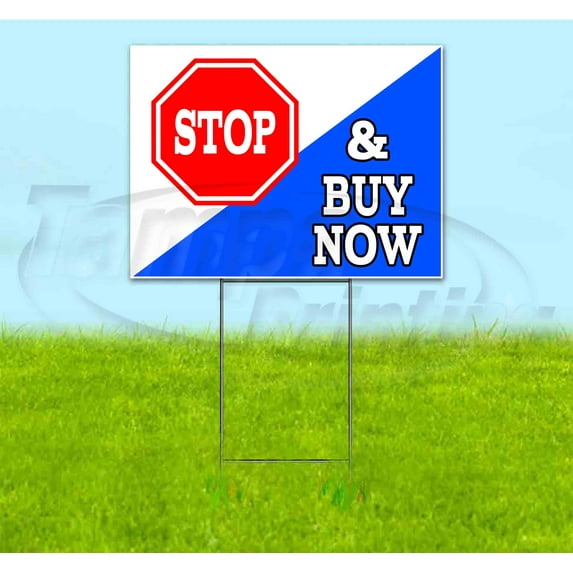 Stop And Buy Now (18" x 24") Yard Sign, Includes Metal Step Stake