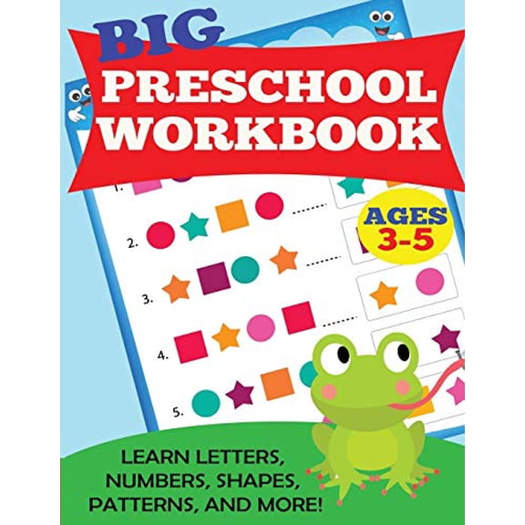 Pre-Owned Big Preschool Workbook: Ages 3-5. Learn Letters, Numbers, Shapes, Patterns, and More, 9781947243156, 1947243152, Paperback,