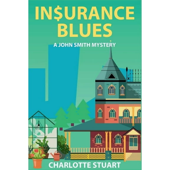 John Smith Mystery In$urance Blues: Aunt Delia's Demise, Book 3, (Paperback)