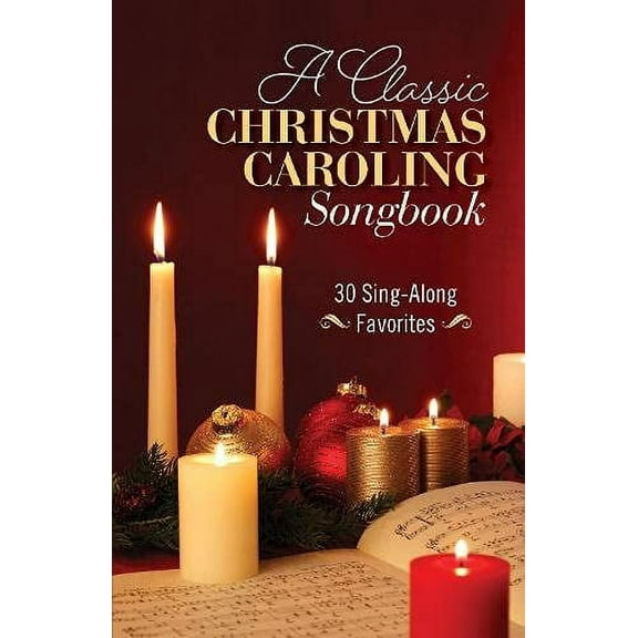 Pre-Owned A Classic Christmas Caroling Songbook: 30 Sing Along Favorites Paperback