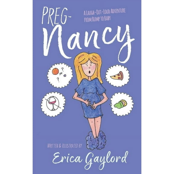 PREG-Nancy: A Laugh-Out-Loud Adventure from Bump to Baby, (Paperback)