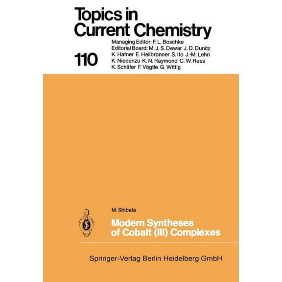 Topics in Current Chemistry Modern Syntheses of Cobalt (III) Complexes, Book 110, (Paperback)
