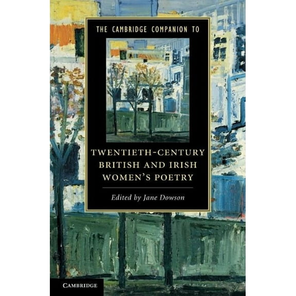Cambridge Companions to Literature The Cambridge Companion to Twentieth-Century British and Irish Women's Poetry, (Hardcover)