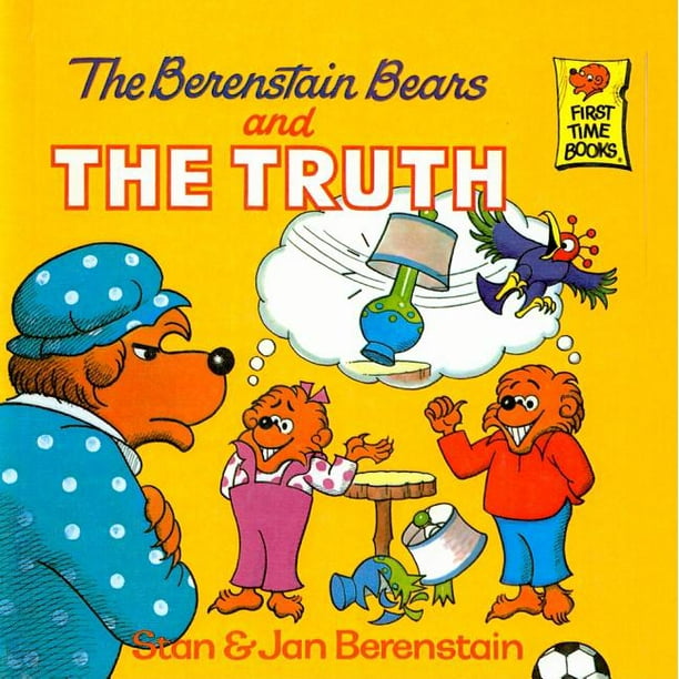 Berenstain Bears First Time Books The Berenstain Bears and the Truth