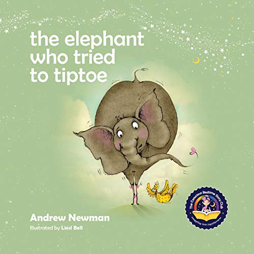 Pre-Owned The Elephant Who Tried To Tiptoe: Reminding Children To Love The Body They Have. (Paperback) 194375036X 9781943750368