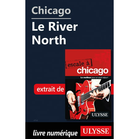 Chicago - Le River North - eBook (Best Chinese Delivery Chicago River North)