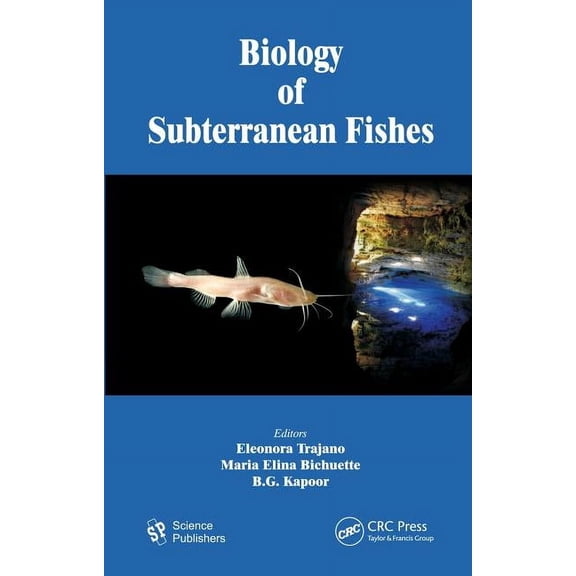 Biology of Subterranean Fishes (Hardcover)